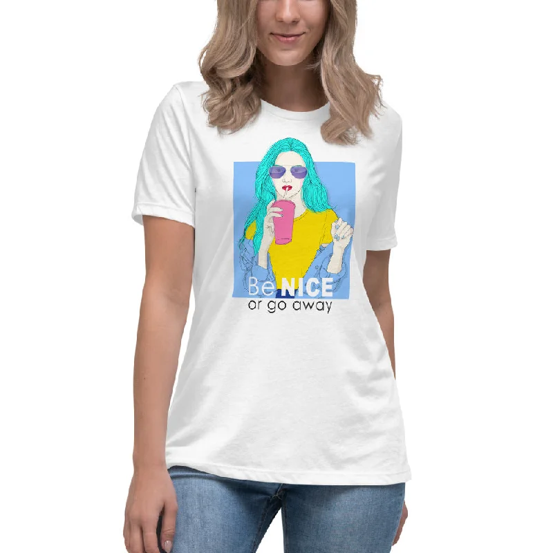 Be Nice or Go Away Women's Relaxed T-Shirt-- Solid Color Striped Floral