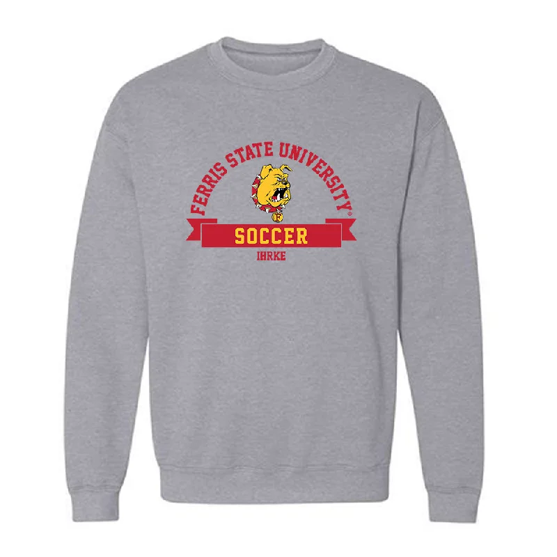 Ferris State - NCAA Women's Soccer : Korinne Ihrke - Classic Fashion Shersey Crewneck Sweatshirt Hoodie with Set-In Sleeves Structured Classic Ferris State - NCAA Women's Soccer : Korinne Ihrke - Classic Fashion Shersey Crewneck Sweatshirt Hoodie with Set-In Sleeves Structured Classic