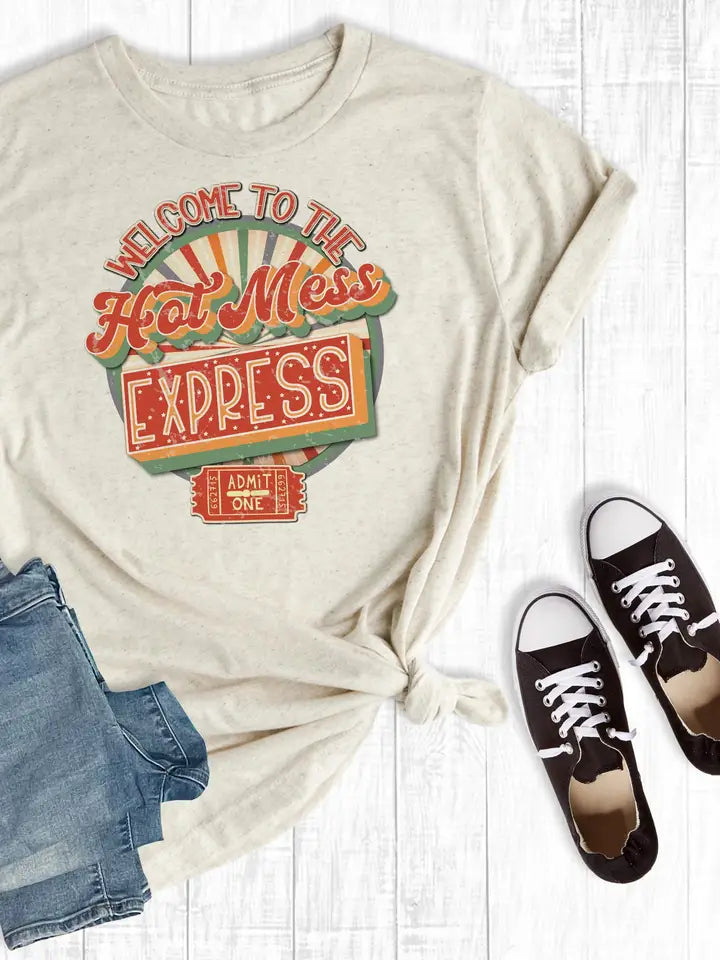 Hot Mess Express Tee