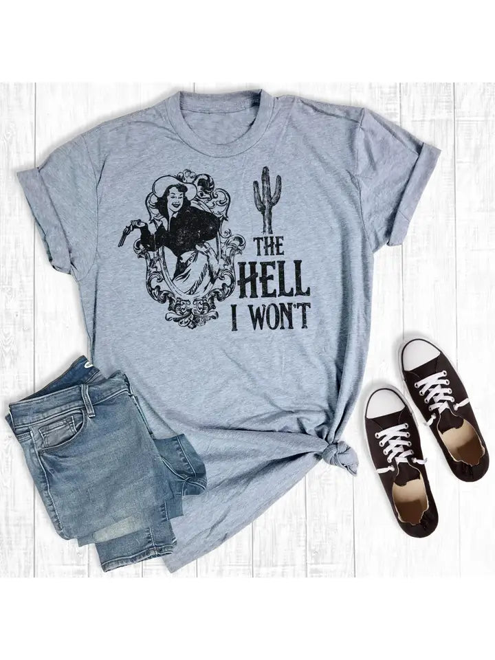 The Hell I Won't Tee